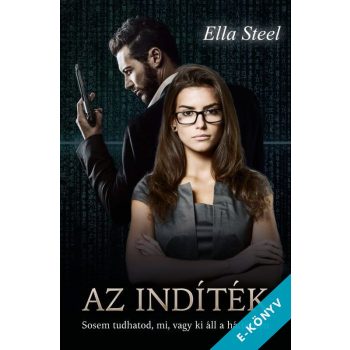 Ella Steel - Az indíték (ebook)