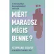 W. Keith Campbell PhD, Stephanie Quayle - Miért maradsz mégis benne? (nyomtatott)
