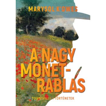 Marysol K'Owes - A nagy Monet-rablás (nyomtatott)
