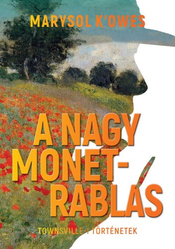 Marysol K'Owes - A nagy Monet-rablás (nyomtatott)