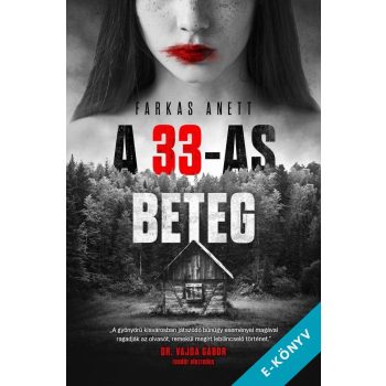 Farkas Anett - A 33-as beteg (ebook)