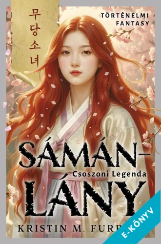 Kristin M. Furrier - Sámánlány - Csoszoni legenda