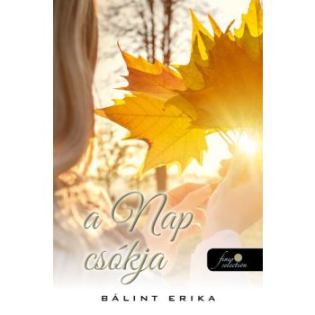 Bálint Erika - A nap csókja (nyomtatott)