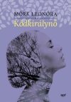Mörk Leonóra - Ködkirálynő (nyomtatott) Mörk Leonóra - Ködkirálynő (nyomtatott)