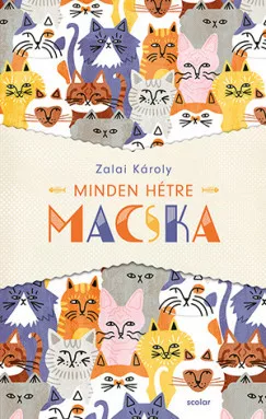 Zalai Károly - Minden hétre macska (nyomtatott)