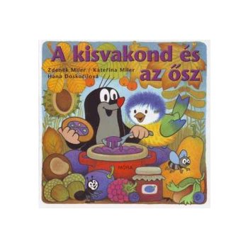   Zdenek Miler, Katerina Miler - A kisvakond és az ősz (nyomtatott)