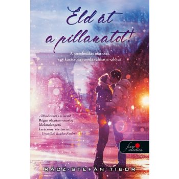 Rácz-Stefán Tibor - Éld át a pillanatot (nyomtatott)