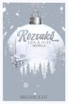 Megyeri Judit - Rózsakő - Liza & Alex (ebook) Megyeri Judit - Rózsakő - Liza & Alex (ebook)