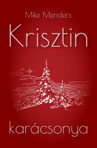 Mike Menders - Krisztin karácsonya (ebook)