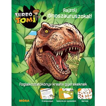 Turbó Tomi - Rajzolj dinoszauruszokat! (nyomtatott)