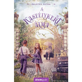 Palotás Petra - A kastélykert álma (nyomtatott)