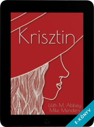 Lilith M. Abbey, Mike Menders - Krisztin (ebook)