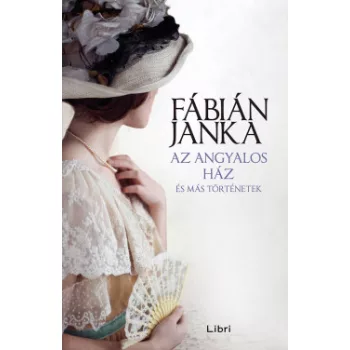 Fábián Janka - Az angyalos ház (nyomtatott)