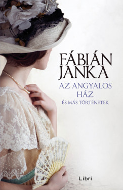 Fábián Janka - Az angyalos ház (nyomtatott)