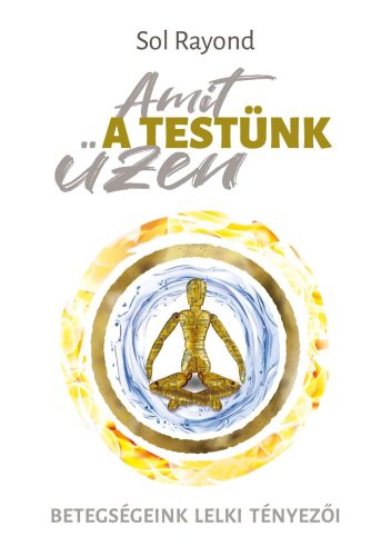 Sol Rayond - Amit a testünk üzen (nyomtatott)
