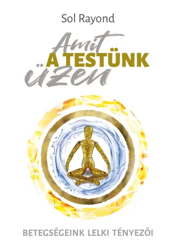 Sol Rayond - Amit a testünk üzen (nyomtatott)