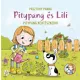 Pásztohy Panka - Pitypang és Lili - Pitypang kertészkedik (nyomtatott)