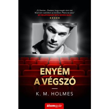 K. M. Holmes - Enyém a végszó (nyomtatott)