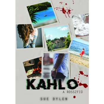 Sue Dylen - Kahlo - A rosszfiú (nyomtatott)