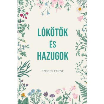 Szöges Emese - Lókötők és hazugok (ebook)