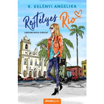R. Kelényi Angelika - Rejtélyes Rio (nyomtatott)