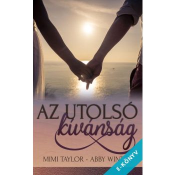 Mimi Taylor - Abby Winter - Az utolsó kívánság (ebook)