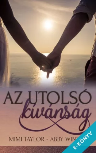 Mimi Taylor - Abby Winter - Az utolsó kívánság (ebook)