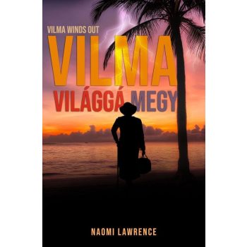 Naomi Lawrence - Vilma világgá megy (nyomtatott)