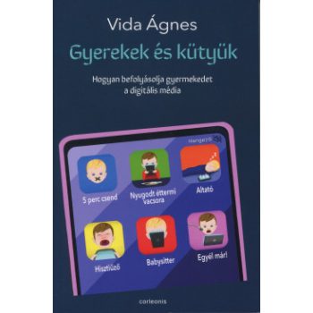 Vida Ágnes - Gyerekek és kütyük (nyomtatott)