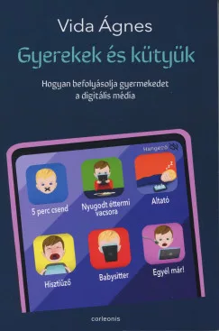 Vida Ágnes - Gyerekek és kütyük (nyomtatott)