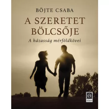 Böjte Csaba - A szeretet bölcsője (nyomtatott)