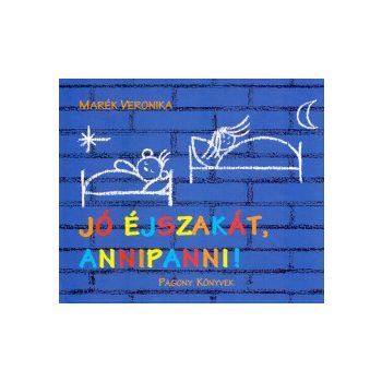 Marék Veronika - Jó éjszakát, Annipanni! (nyomtatott)