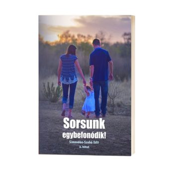 Simondán-Szabó Edit - Sorsunk egybefonódik! (nyomtatott)