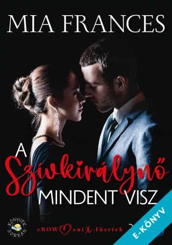 Mia Frances - A Szívkirálynő mindent visz (ebook)