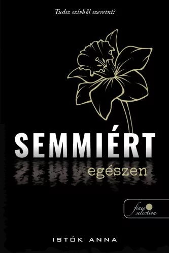 Istók Anna - Semmiért egészen (nyomtatott)