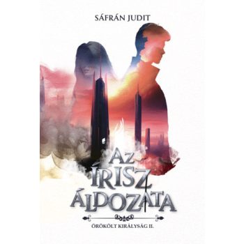   Sáfrán Judit - Az írisz áldozata - Örökölt királyság II. (nyomtatott)