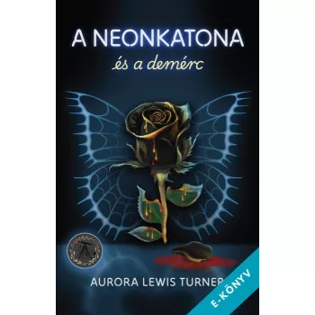 Aurora Lewis Turner - A neonkatona és a demérc (ebook)