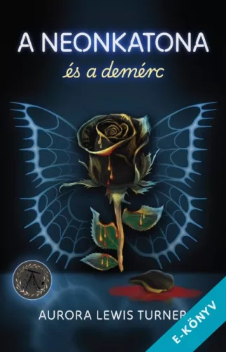 Aurora Lewis Turner - A neonkatona és a demérc (ebook)
