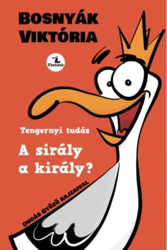 Bosnyák Viktória - A sirály a király? (nyomtatott)
