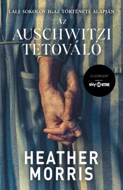 Heather Morris - Az auschwitzi tetováló (nyomtatott)
