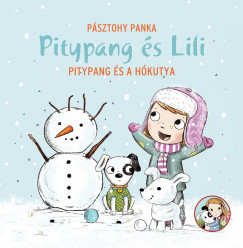 Pásztohy Panka - Pitypang és Lili - Pitypang és a hókutya (nyomtatott)