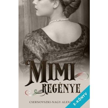 Csernovszki-Nagy Alexandra - Mimi regénye (e-book)
