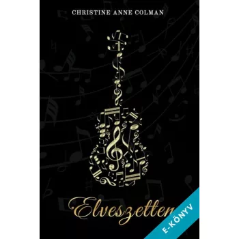 Christine Anne Colman - Elveszetten (ebook)
