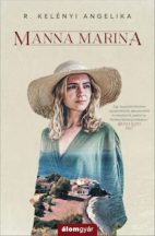 R. Kelényi Angelika - Manna Marina (nyomtatott)