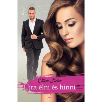 Olivia Brice - Újra élni és hinni (nyomtatott)
