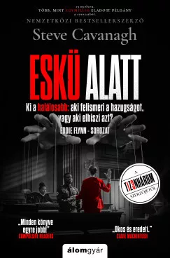 Steve Cavanagh - Eskü alatt (nyomtatott)