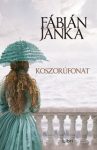 Fábián Janka - Koszorúfonat (nyomtatott) Fábián Janka - Koszorúfonat (nyomtatott)