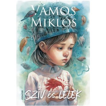 Vámos Miklós - Szív és Lélek (nyomtatott)