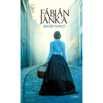 Fábián Janka - Árvízi napló (nyomtatott)