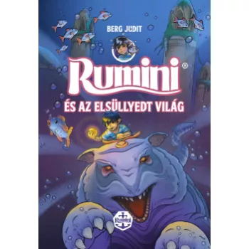 Berg Judit - Rumini és az elsüllyedt világ (nyomtatott)